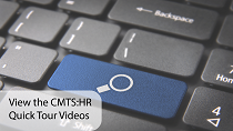 View the CMTS:HR Quick Tour Videos